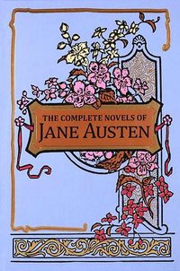 The Complete Novels of Jane Austen (Canterbury Classics 2019)