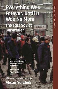 Everything Was Forever, Until It Was No More (Princeton University Press 2026)