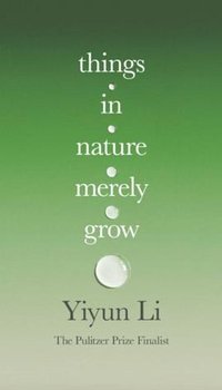 Things in Nature Merely Grow (HarperCollins Publishers 2025)