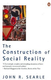 The Construction of Social Reality (The Free Press 1996)