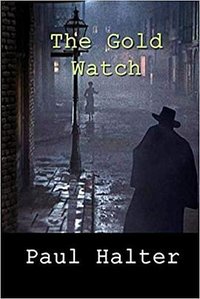 The Gold Watch (Independently published 2019)