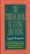 The Tibetan Book of Living and Dying (HarperSanFrancico 1992)