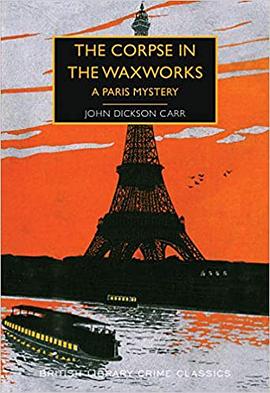 The Corpse in the Waxworks: A Paris Mystery