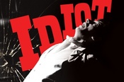 The Idiot / Idiot