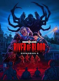 喋血复仇-扩展包3：血河 Back 4 Blood - Expansion 3: River of Blood