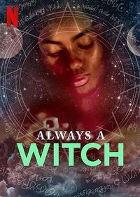 Always a witch