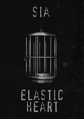 Sia: Elastic Heart