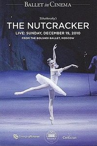The Bolshoi Ballet: Live from Moscow - The Nutcracker