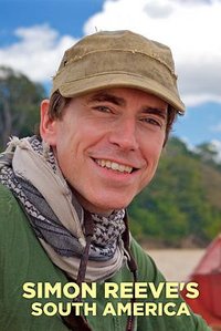 Simon Reeve's South America