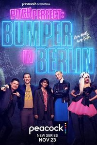 Pitch Perfect: Bumper in Berlin (完美音调：邦珀在柏林 第一季)