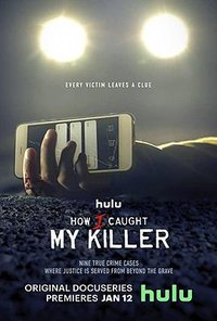 How I Caught My Killer