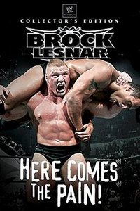 WWE: Brock Lesnar: Here Comes the Pain