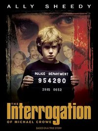 The Interrogation of Michael Crowe