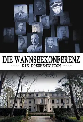 The Wannsee Conference: The Documentary