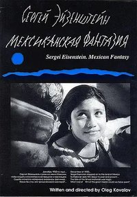Sergei Eisenstein: Mexican Fantasy