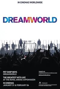 Pet Shop Boys Dreamworld: The Greatest Hits Live at the Royal Arena Copenhagen