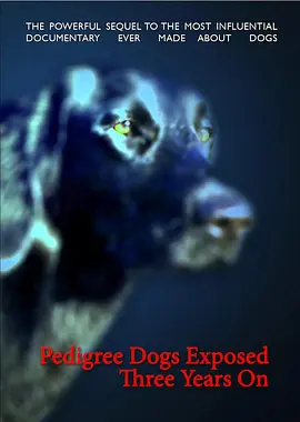 Pedigree Dogs Exposed, Three Years On
