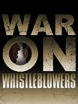 War on Whistleblowers: Free Press and the National Security State
