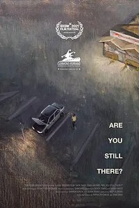 Are You Still There?