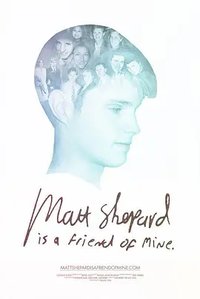 Matt Shepard Is a Friend of Mine