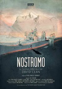 Nostromo: David Lean's Impossible Dream