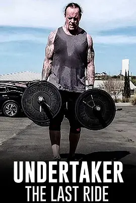 送葬者：最后的旅程 (Undertaker: The Last Ride)