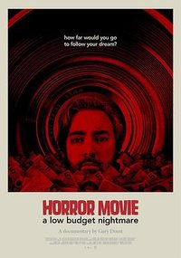 Horror Movie: A Low Budget Nightmare