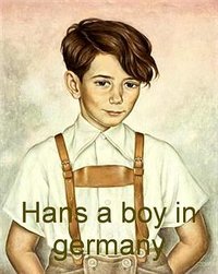 Hans: A Boy in Germany