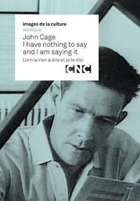 "American Masters" John Cage: I Have Nothing to Say and I Am Saying It