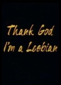 Thank God I'm a Lesbian