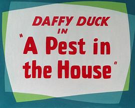 A Pest in the House