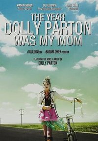 The Year Dolly Parton Was My Mom
