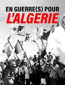 At War for Algeria (En guerre(s) pour l'Algérie)