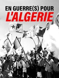 At War for Algeria (En guerre(s) pour l'Algérie)