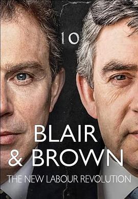 Blair and Brown: The New Labour Revolution (Blair & Brown: The New Labour Revolution)