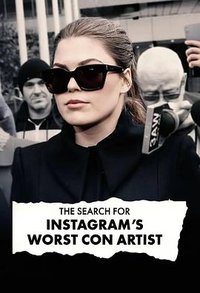 The Search For Instagram's Worst Con Artist (寻找 Instagram 最糟糕的骗子 第一季)