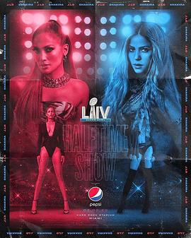 The Pepsi Super Bowl LIV Halftime Show Starring Jennifer Lopez & Shakira