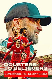 Doubters to Believers Liverpool FC: Klopp's Era (从怀疑者到信徒：利物浦的克洛普时代)