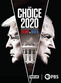 The Choice 2020: Trump vs. Biden