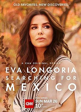 Eva Longoria: Searching for Mexico