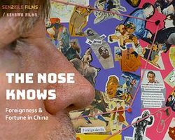 The Nose Knows:  Foreignness and Fortune in China