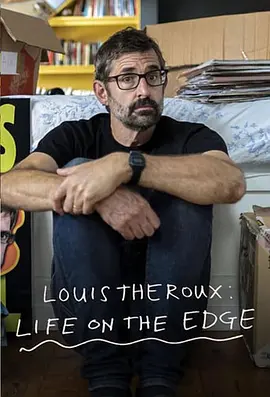 Louis Theroux: Life on the Edge