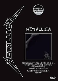 Classic Albums: Metallica - The Black Album