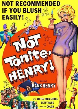 Not Tonite, Henry!