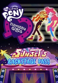 My Little Pony Equestria Girls: Sunset's Backstage Pass