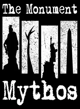 The Monument Mythos (the Monument Mythos)