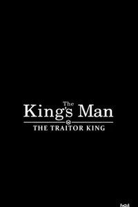 The King's Man: The Traitor King