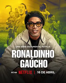 Ronaldinho: The One and Only (Ronaldinho Gaúcho)
