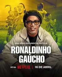 Ronaldinho: The One and Only (Ronaldinho Gaúcho)