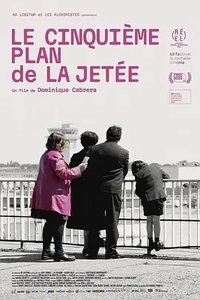 La Jetée, the Fifth Shot